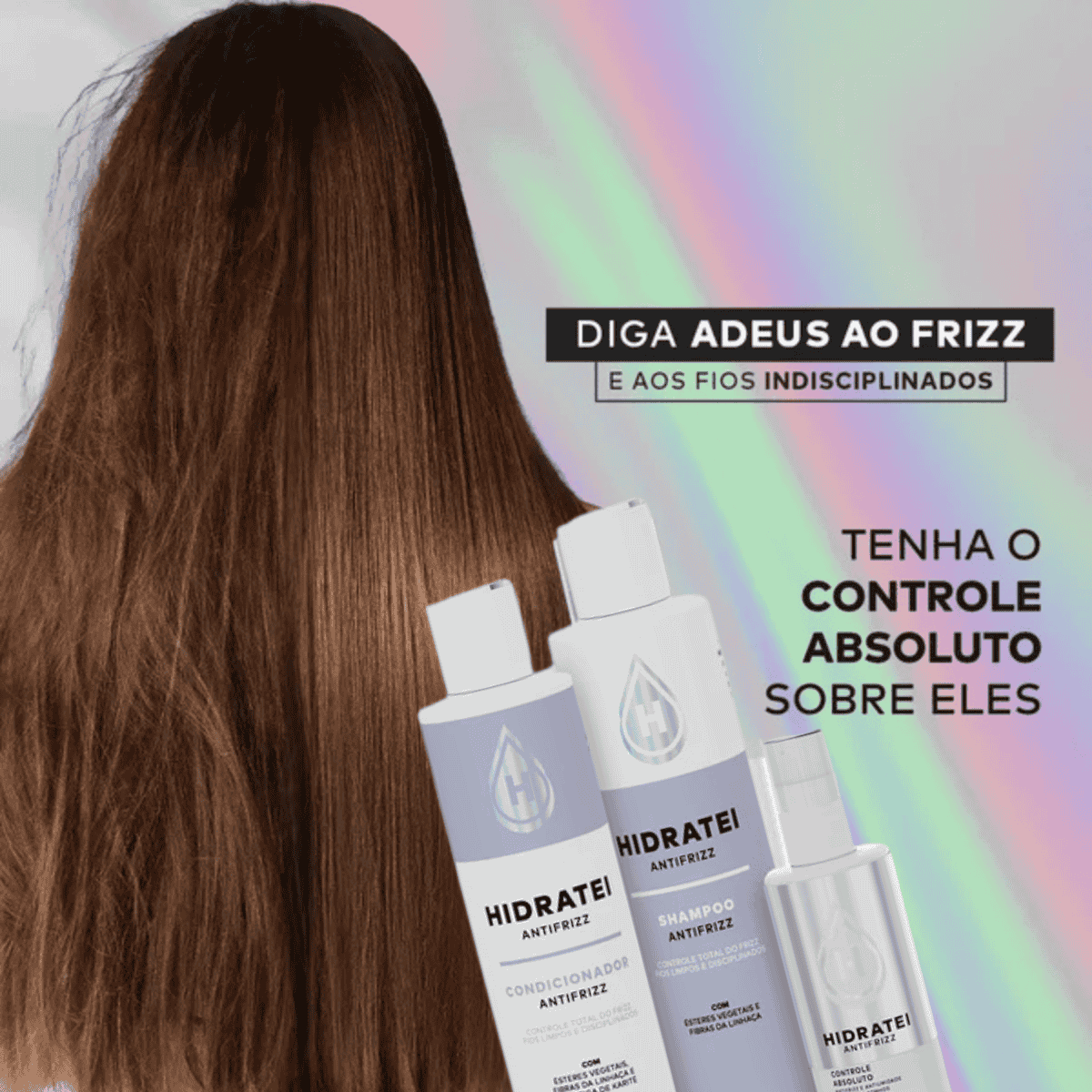 Kit Hidratei Antifrizz Shampoo e Condicionador  + Sérum Anti Frizz